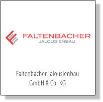 Faltenbacher Jalousienbau  GmbH & Co. KG