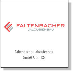 Faltenbacher Jalousienbau  GmbH & Co. KG