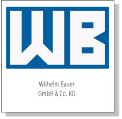 Wilhelm Bauer  GmbH & Co. KG