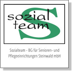 Sozialteam - BG für Senioren- und  Pflegeeinrichtungen Steinwald mbH